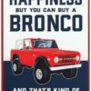 Ford Bronco Happiness Metal Wall Decor - Ford Bronco Wall Ar...